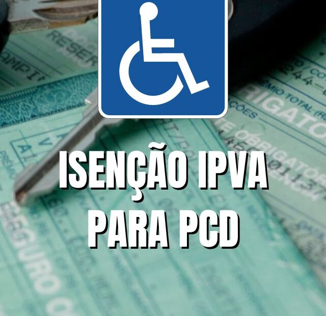 Isenção IPVA PCD.