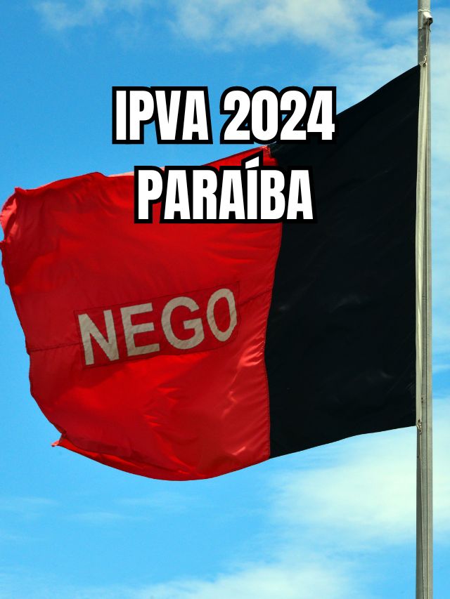 IPVA 2024 Paraíba tem calendário divulgado!