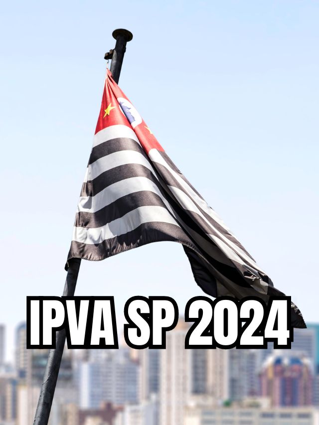 IPVA 2024 SP: Confira o calendário oficial de São Paulo!